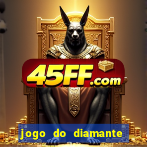 jogo do diamante para ganhar dinheiro